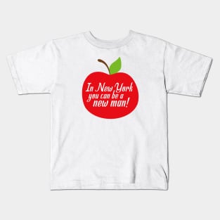 in new york you can be a new man v3 Kids T-Shirt